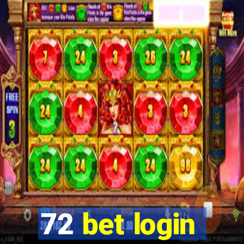 72 bet login